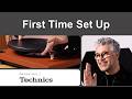 How to set up your Technics turntable for the first time.