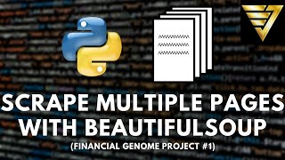 Scrape Multiple Pages with #Python and #beautifulsoup | #186 (Financial Genome Project #1)