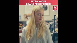 SLY MANAGER SCAM POOR MOTHER