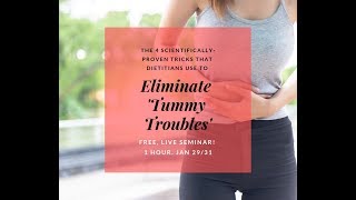 Learn a Dietitian's Top 4 Tricks for Eliminating Tummy Troubles (replay)