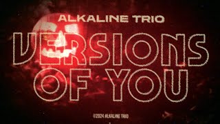 Alkaline Trio - Versions Of You (Official Visualizer)