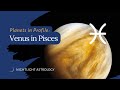 Planets in Profile: Venus in Pisces