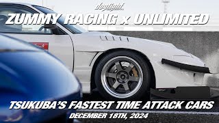 Zummy Racing Family x Unlimited Works Full Attack Day - Tsukuba Circuit December 18th 2024