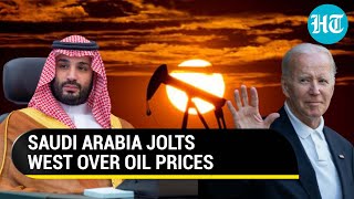 Saudi jolts Biden, Europe again; Hikes oil prices amid sanctions on Russia I Details