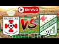 REAL SANTA CRUZ vs ORIENTE PETROLERO EN VIVO 🔴⚽ | DIVISION PROFESIONAL