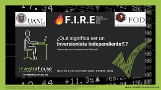 ¿Qué significa ser un Inversionista Independiente®? ¿Qué es el Movimiento FIRE? - UANL