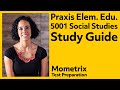 Praxis Elementary Education: Multiple Subjects 5001: Social Studies Study Guide