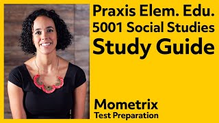Praxis Elementary Education: Multiple Subjects 5001: Social Studies Study Guide