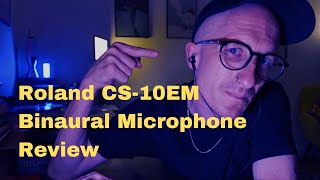 Roland CS-10EM Binaural Microphones review