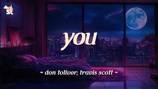 Don Toliver - You (feat. Travis Scott) | Lyrics