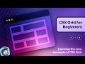 CSS Grid for Beginners (Part 1 of 2)