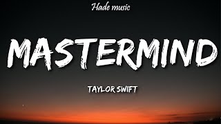 Taylor Swift - Mastermind (Lyrics)