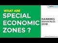 All About Special Economic Zones | Banking Awareness 2018