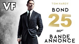 BOND 25 Bande annonce VF (2019) | Tom Hardy - Christopher Nolan [Fan Trailer]