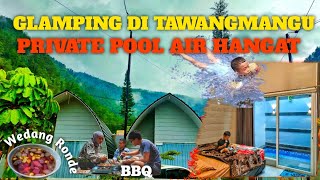 ‼️GLAMPING DI TAWANGMANGU DENGAN PRIVATE POOL AIR HANGAT, SATU-SATUNYA DI LERENG GUNUNG LAWU‼️