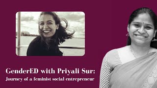 GenderED with Priyali Sur: Journey of a feminist social entrepreneur | The AIDEM | GenderED