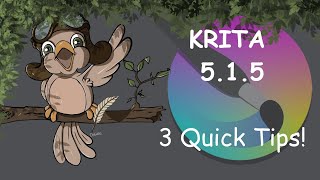 KRITA 5.1.5 - THREE QUICK TIPS