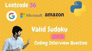 Valid Sudoku | Leetcode 36 | Python | Coding Interview Question | Google | Microsoft | Amazon
