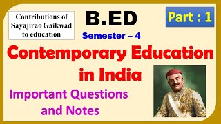 Contributions of Sayajirao Gaikwad to education | Contemporary India and education | B.ED | 2nd year