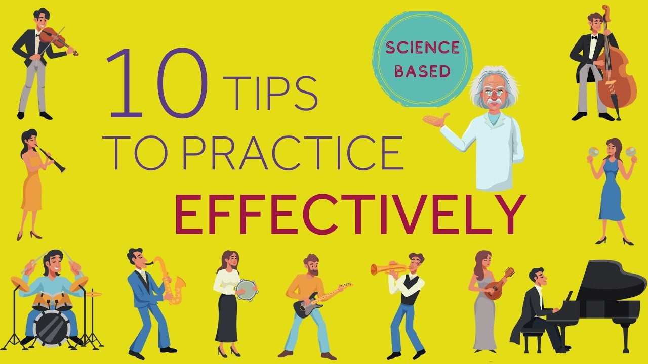 10 Tips To Practice Effectively - According To Science - YouTube