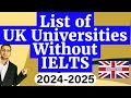 UK Universities Without IELTS and Interview 2024 - 2025 | UK Fully Funded Scholarship for 2024