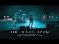 The Jesus Hymn - Daniel Hagen and AWAKENING MUSIC || OFFICIAL MUSIC VIDEO