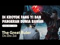 THE GREAT RULER 182 DI KROYOK FANG YI DAN PANGERAN DUNIA BAWAH