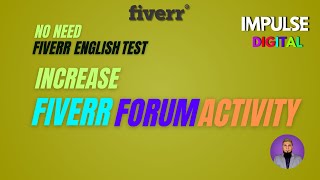 No Need Fiverr English Test. Increase Fiverr Forum Activity