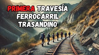 Travesía Ferrocarril Trasandino Enero 2025 - Puente Doble a las Cuevas #trasandino #trekking