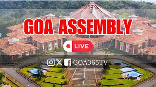 8th Session of 2025, Goa Legislative Assembly || 7th Feb 2025 || Goa365 TV || Live