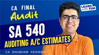 SA 540 Revision | CA Final Audit | CA Shubham Keswani (AIR 8)