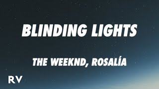 The Weeknd ft. ROSALÍA - Blinding Lights [Remix] (Letra/Lyircs)
