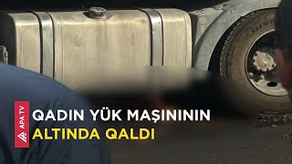 Binəqədidə yük maşını piyadanı vuraraq öldürüb – APA TV