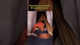 Personas que experimentaron el verdadero terror #terror #miedo #paranormal