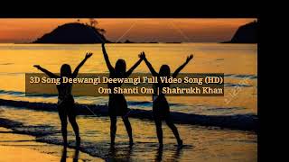 3D Song Deewangi Deewangi Full Video Song (HD) Om Shanti Om | Shahrukh Khan