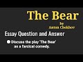 The Bear by Anton Chekhov | Essay Question and Answer | Play | O/L Eng. Literature