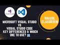 Microsoft Visual Studio vs Visual Studio Code | Key Differences & Which One to Use? 💻