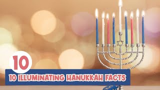 10 Illuminating Hanukkah Facts