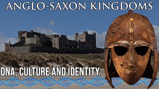 Anglo-Saxon Kingdoms | DNA, Culture and Identity.