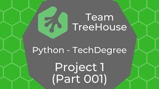 TeamTreeHouse Python Techdegree - Project 1