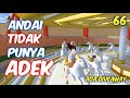 Sakura Drama Andai Aku Tidak Punya Adek Part 66 | Drama Sakura School Simulator Indonesia | SSS