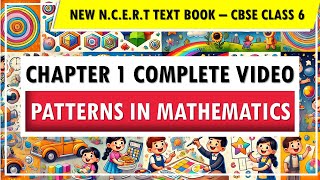 Patterns in Mathematics | New NCERT | CBSE Class 6 | Chapter 1 Complete Video | Ganitha Prakash