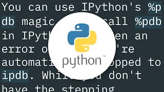 Step-by-step debugging with IPython