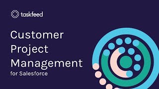 Taskfeed - Customer Onboarding Project Management for Salesforce