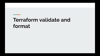 Terraform Validate and Format