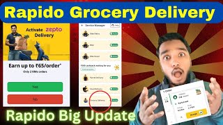 Rapido Grocery Delivery Big Update || Zepto Delivery in Rapido 😲 || 65/order