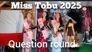 Miss Tobu 2025 question round