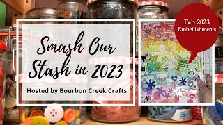 Embellishments|#SmashOurStashFeb2023