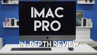 iMac Pro Full In-depth Review