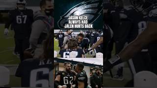Jason Kelce Always Had Jalen Hurts Back: Philadelphia Eagles #shorts